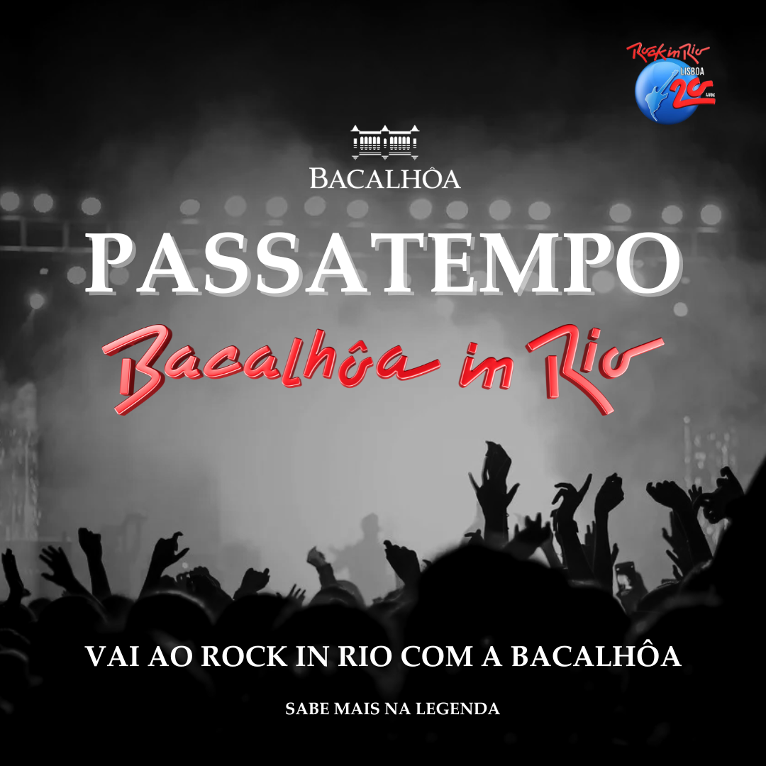 Passatempo Bacalhôa in Rio - Participe e ganhe bilhetes para o Rock in Rio - Encerrado